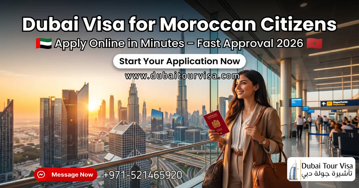 Dubai Visa for Moroccan Citizens (2026) – Fast & Easy Online Application Guide